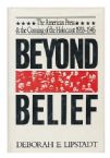 Beyond Belief: The American Press & the Coming of the Holocaust 1933-1945